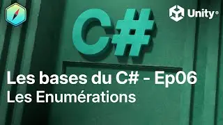 Les bases du C# avec Unity - Ep06 - Les enumerations