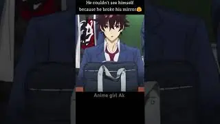 Anime badess moment # Ugly boy transfer a beautiful boy # anime girl ak //