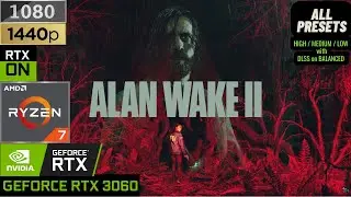 ALAN WAKE 2 (Day 1) FPS Test | RTX 3060 6GB | 1440p 1080p | ALL Presets | DLSS RTX ON | Legion 5 Pro
