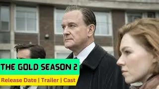 The Gold Season 2 Release Date | Trailer | Cast | Expectation | Ending Explained