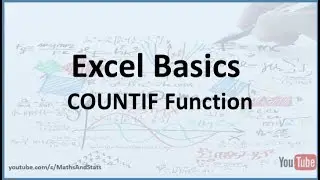 Excel Basics: Counting how many cell values meet a specific condition using the COUNTIF function