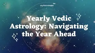 Yearly Vedic Astrology: Navigating the Year Ahead | Astrology | Horoscope