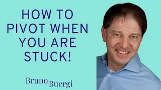 How to pivot when you are stuck!