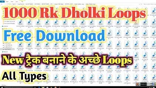 1000 Rk Dholki Loops Free Download 2023 Free FL Studio Dholki Loops For Rydham Making