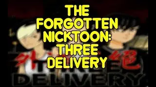 The Forgotten NickToon: Three Delivery