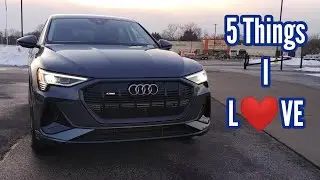 (5 Things) I Love about the 2021 Audi etron sportback