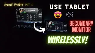 Use Tablet as Secondary Monitor Wirelessly | Easiest Method 2021 | Use Android as Monitor Wirelessly