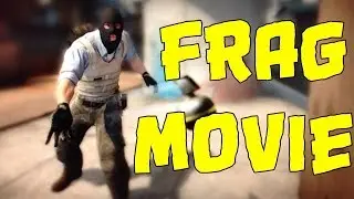 CS:GO-FRAGMOVIE | by-NAHERO #1