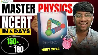 Master PHYSICS NCERT in 4 DAYS🔥| 150+ marks in NEET 2024