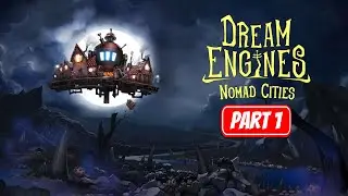 DREAM ENGINES NOMAD CITIES EA RELEASE  | PART 1 Gameplay Walkthrough No Commentary  FULL GAME