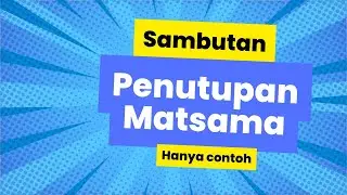 Sambutan Penutupan matsama