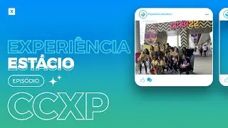 Experiência Estácio: Episódio CCXP