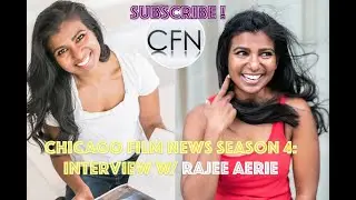 Chicago Film News, Season 4: Interview with Chicago Model and Actress Rajee Aerie