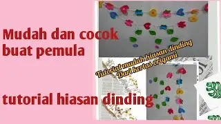 Tutorial mudah membuat Hiasan Dinding dari kertas Origami~dewidini craft