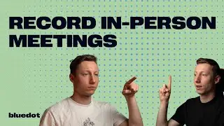 How To Record In-Person Meetings in 2025: with AI