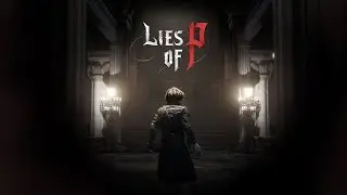 Lies of P Demo ПЕРВЫЙ ВЗГЛЯД