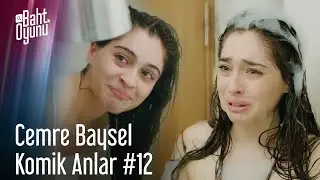 Baht Oyunu Cemre Baysel En Komik Sahneler 12 | Duş Meselesi