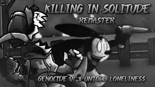 Killing In Solitude REMASTER [Untold Loneliness x Genocide | Oswald Vs. Tabi] FNF' Mashup