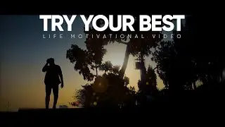 Try Your Best - Mobile Filmmaking - Cinematic Video - Life Motivation
