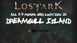ALL [3/3] Dreamgull Island Mokoko Seeds Locations In Lost Ark