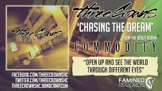 Three Crowns - Chasing The Dream (Famined Records)