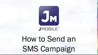 How to Send an SMS Campaign on Jmobile™