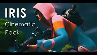 Fortnite Cinematic Pack "IRIS" (Clip in desc) Free Download
