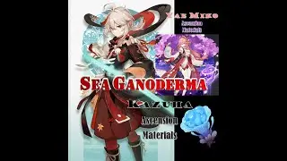 Sea Ganoderma (Kazauha pre farm/ Ascension materials) Genshin Impact