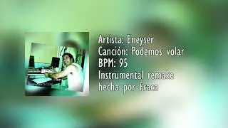 Eneyser - Podemos volar [Instrumental remake]
