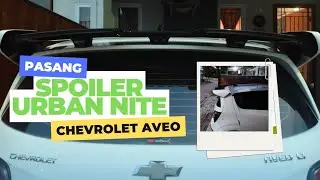 PASANG SPOILER URBAN NITE DI CHEVROLET AVEO!!!!