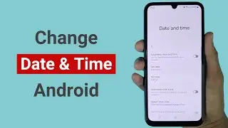 How to Change Date & Time on Android