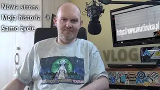VLOG - Rusza strona internetowa swiatlinuksa.pl  Czyli Linux nie tylko na YouTube istnieć będzie