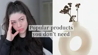 Products You Don’t Need | Minimalist Living