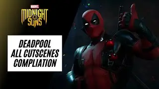 ALL DEADPOOL CINEMATICS | MARVEL'S MIDNIGHT SUNS