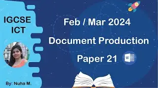 IGCSE ICT | Feb Mar 2024 | Paper 21 | Document Production Word (0417/0983)
