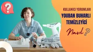 Youban Buharlı Temizleyici Kurma ve İlk Kullanım Kullanıcı Deneyimi