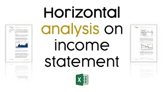 Horizontal analysis - income statement