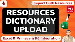 How to Import bulk #Resources Excel to #primaveraP6 | How Resources dictionary upload Excel to #P6 |