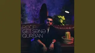 Get, Sənə Qurban