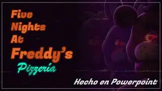 Fnaf Pizzeria Movie Game | Hecho en Powerpoint | Intro Latino