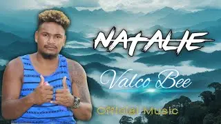 Valco Bee - Natali (2023), Dozine Dee ft Jux Tee