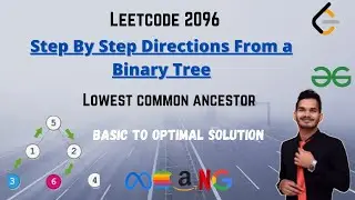 Step By Step Directions From a Binary Tree | Leetcode 2096 | LCA | DFS | BFS | Leetcode | GFG | DSA