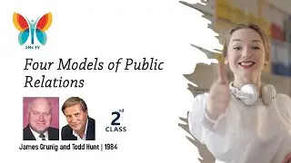 Four Models of Public Relations | James Grunig and Todd Hunt | PR Models & Theories | Class: 2