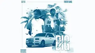 Lil PJ ft. Fredo Bang - Big Poppin (Official Audio)