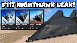 NEW F117 NIGHTHAWK LEAKS IN MILITARY TYCOON ROBLOX!