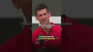 Djokovic on the LAW OF ATTRACTION.