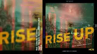 【NCS Mashup】Rise Up vs Lonely Way I Egzod ft. Veronica Bravo & M.I.M.E vs Rival ft. Caravn