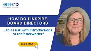 How do I Inspire Board Directors to Assist with Introductions?