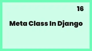 Meta class in django | Nepali
