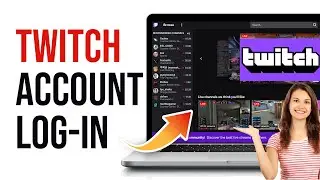 Twitch Login | Twitch.com Account Login Guide | Twitch Desktop Sign In 2023